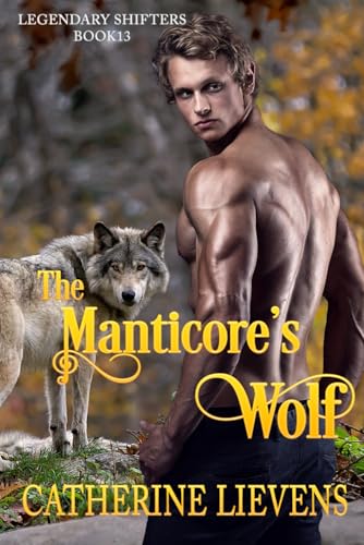 The Manticore's Wolf (Legendary Shifters, Band 13) von Extasy Books Inc