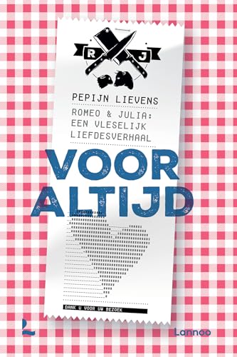 Voor altijd: Romeo en Julia : een vleselijk liefdesverhaal von Lannoo