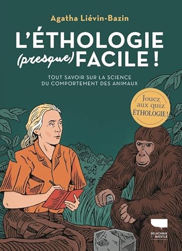 L'Ethologie (presque) facile: Tout savoir sur la science du comportement des animaux von DELACHAUX