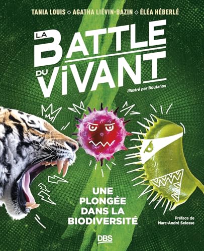 La battle du vivant: Une plongée dans la biodiversité von DE BOECK SUP