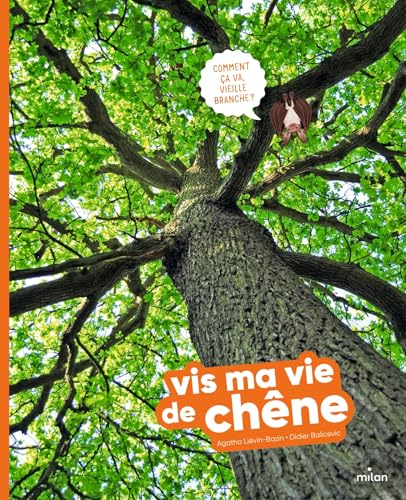 Vis ma vie de chêne von MILAN