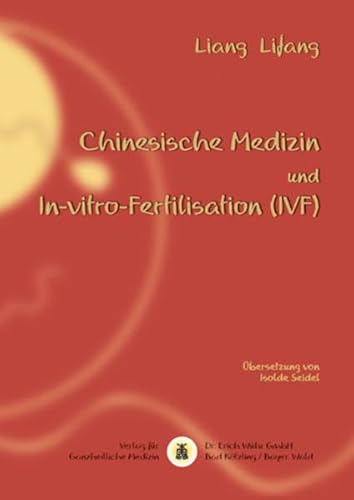 Chinesische Medizin und In-vitro-Fertilisation (IVF) von Systemische Medizin