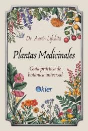 Plantas Medicinales: Guía práctica de botánica universal Plantas Medicinales: Guía práctica de botánica universal von Editorial Kier España S.L.