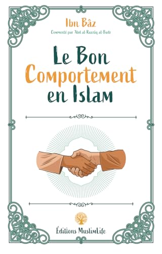 Le Bon Comportement en Islam von Muslimlife, LLC