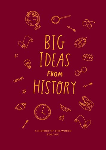 Big Ideas from History: A history of the world for You von Duckworth Books