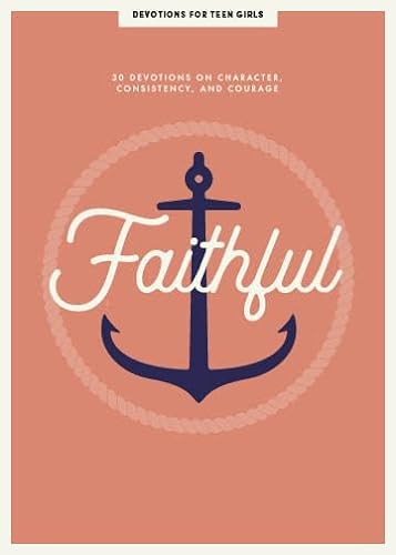 Faithful - Teen Girls' Devotional: 30 Devotions on Finding God Faithful: 30 Devotions on Finding God Faithful Volume 8 (Lifeway Students Devotions, Band 8) von LifeWay Press