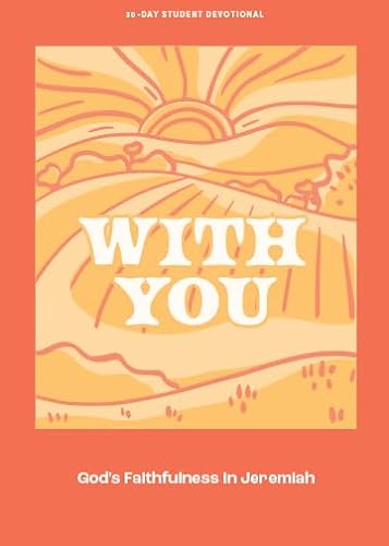 With You - Teen Devotional: God's Faithfulness in Jeremiah (Lifeway Students Devotions, 9) von LifeWay Christian Resources