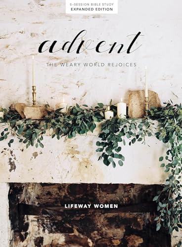 Advent: The Weary World Rejoices von LifeWay Press