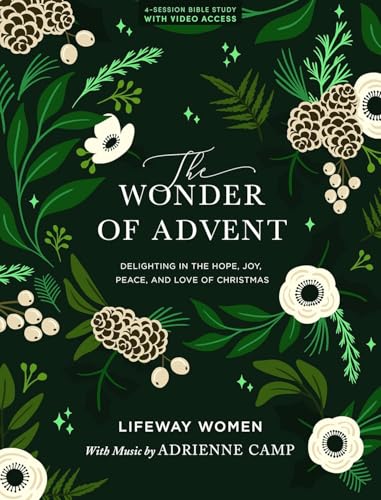 The Wonder of Advent: Delighting in the Hope, Joy, Peace, and Love of Christmas