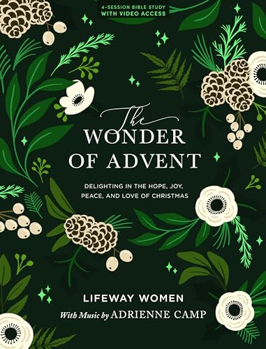 The Wonder of Advent: Delighting in the Hope, Joy, Peace, and Love of Christmas