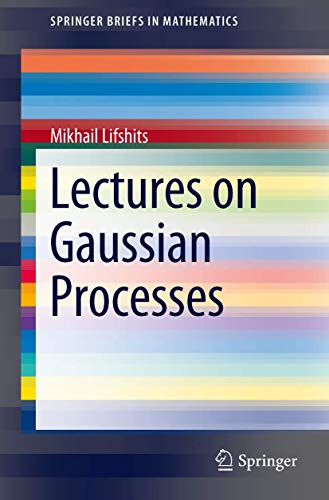Lectures on Gaussian Processes (SpringerBriefs in Mathematics) von Springer