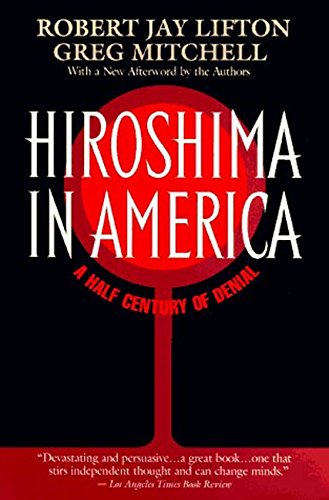 Hiroshima in America: Fifty Years of Denial von Harper Perennial
