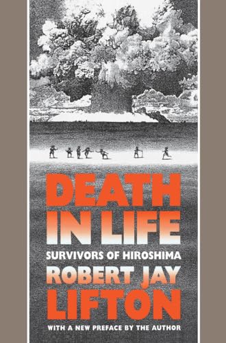 Death in Life: Survivors of Hiroshima