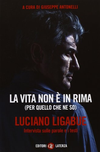 La vita non è in rima (per quello che ne so). Intervista sulle parole e i testi (I Robinson. Letture) von Laterza