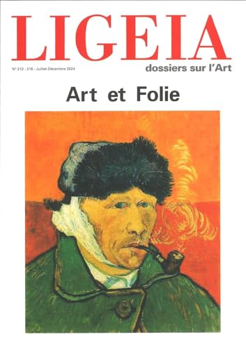 Ligeia n°213-216 : Art et Folie Juillet Décembre 2024 von LIGEIA REVUE