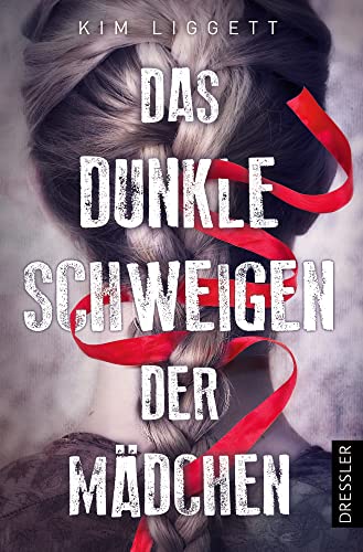 Das dunkle Schweigen der Mädchen: Dystopischer Fantasy-Thriller über Gesellschaft, Rebellion und Emanzipation für Fans von The Handmaid's Tale von Dressler Cecilie
