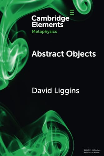 Abstract Objects (Elements in Metaphysics)