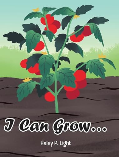 I Can Grow... von Christian Faith Publishing