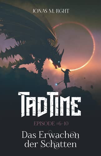 Das Erwachen der Schatten (Tad Time #6–10) (Tad Time Trilogie, Band 2) von Independently published