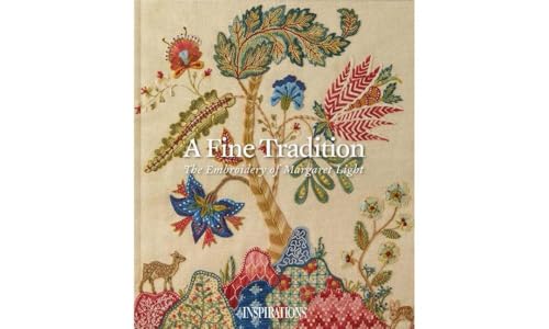 A Fine Tradition: The Embroidery of Margaret Light