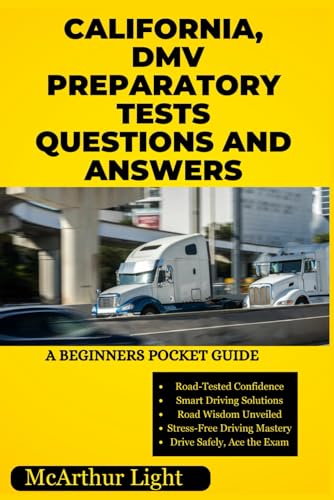 CALIFORNIA, DMV PREPARATORY TESTS QUESTIONS AND ANSWERS: A Beginners pocket guide von Independently published