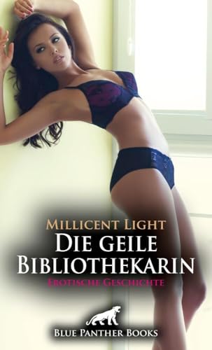 Die geile Bibliothekarin | Erotische Geschichte + 1 weitere Geschichte: Wird Leila sich seiner wilden Leidenschaft ergeben? (Love, Passion & Sex)