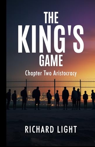 The King's Game: Chapter Two Aristocracy von Success Publications sar