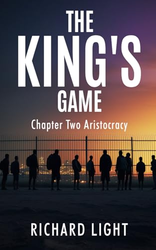 The King's Game: Chapter Two Aristocracy von Success Publications sar