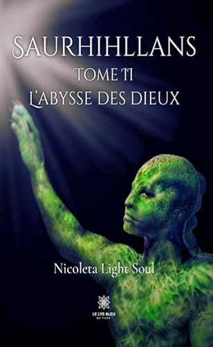 Saurhihllans - Tome II : L’abysse des dieux von LE LYS BLEU EDITIONS SAS