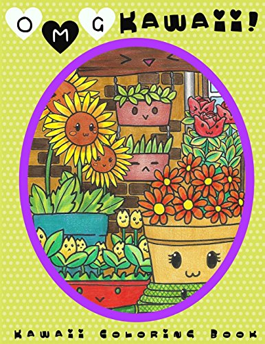 O.M.G. Kawaii: Kawaii Coloring Book: Kawaii, Cute Coloring Book, Adult Coloring Book O.M.G. Kawaii: Kawaii Coloring Book: Kawaii, Cute Coloring Book, Adult Coloring Book