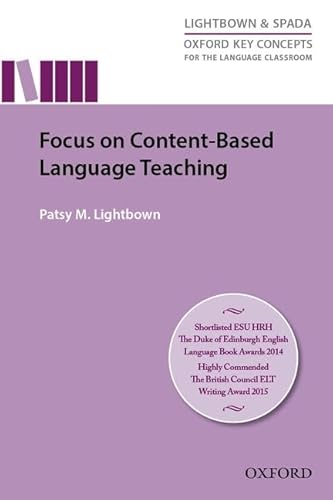 Focus On Content-Based Language Teaching: Research-led guide examining instructional practices that address the challenges of content-based language ... Key Concepts for the Language Classroom) von Oxford University Press, USA