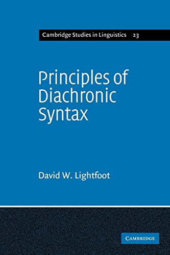 Principles of Diachronic Syntax (Cambridge Studies in Linguistics, 23, Band 23)