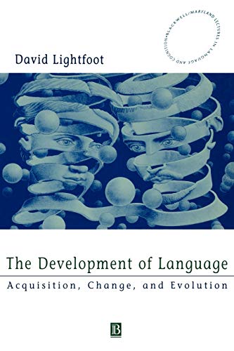The Development of Language: Acquisition, Change, and Evolution (Blackwell/Maryland Lectures in Language and Cognition Series) von Wiley-Blackwell