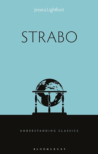 Strabo (Understanding Classics) von Bloomsbury Academic