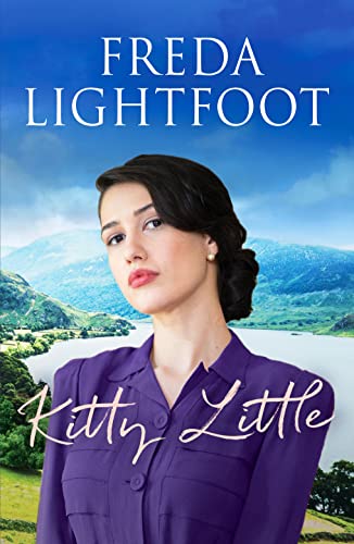 Kitty Little: A dramatic saga of friendship and loyalty (Lakeland Sagas, 3, Band 3)