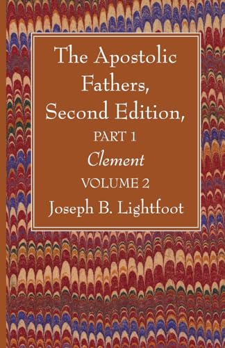 The Apostolic Fathers, Second Edition, Part 1, Volume 2: Clement von Wipf and Stock