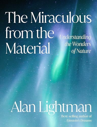 The Miraculous from the Material: Understanding the Wonders of Nature von Pantheon
