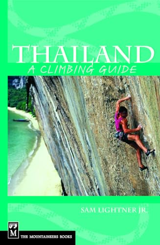 Thailand: A Climbing Guide von Mountaineers Books