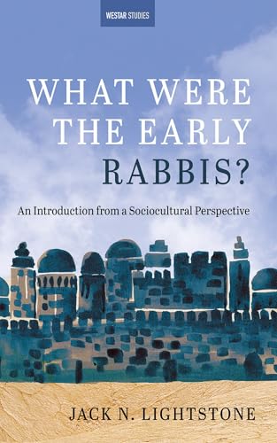 What Were the Early Rabbis?: An Introduction from a Sociocultural Perspective (Westar Studies) von Cascade Books