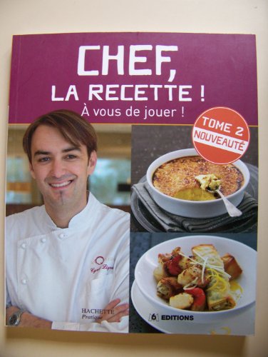 Chef, la recette !: Tome 2