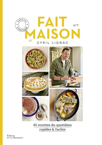 Fait maison n°7 par Cyril Lignac: 45 recettes rapides & faciles Fait maison n°7 par Cyril Lignac: 45 recettes rapides & faciles von MARTINIERE BL