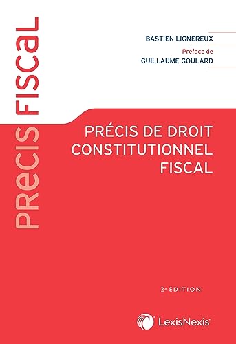 Précis de droit constitutionnel fiscal von LEXISNEXIS
