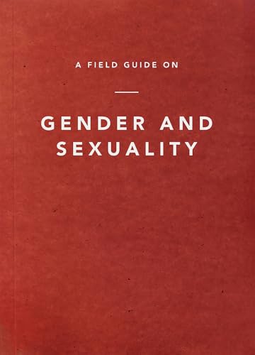 Field Guide on Gender and Sexuality, A
