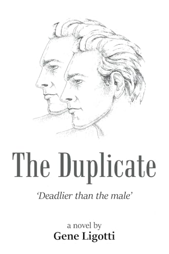 The Duplicate: ‘Deadlier than the male’ von Xlibris US