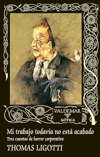 Mi trabajo todavía no está acabado: Tres cuentos de horror corporativo (Gótica, Band 90) von Valdemar