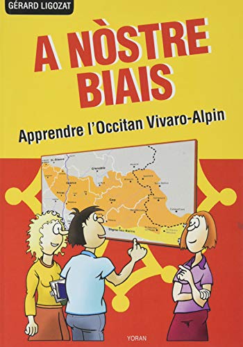 A Nostre Biais : Apprendre l'Occitan Vivaro-Alpin: Méthode d´occitan vivaro-alpin von YORAN EMBANNER