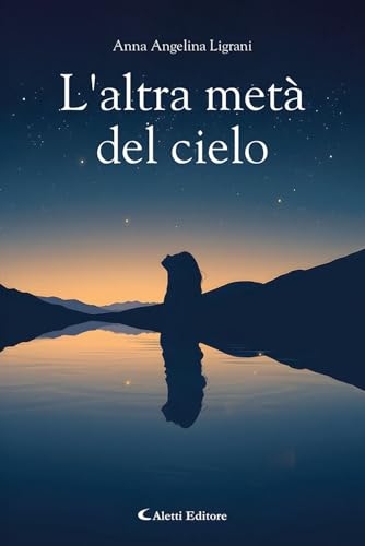 L'altra metà del cielo (I diamanti) von Aletti editore