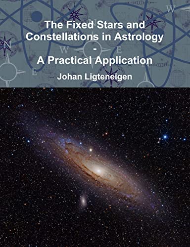 The Fixed Stars and Constellations in Astrology - A Practical Application von Lulu.com