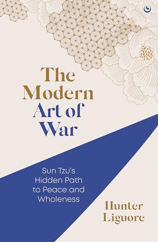 The Modern Art of War: Sun Tzu's Hidden Path to Peace and Wholeness von Watkins Publishing