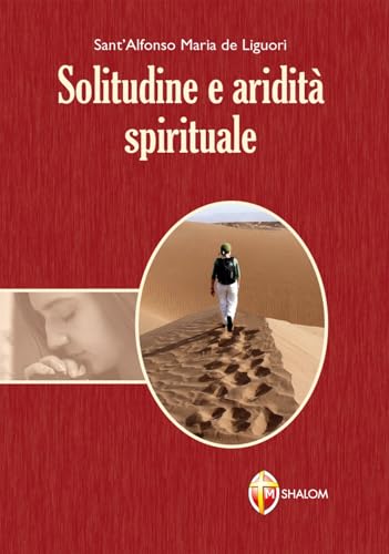 Solitudine e aridità spirituale (Meditazione) von Editrice Shalom